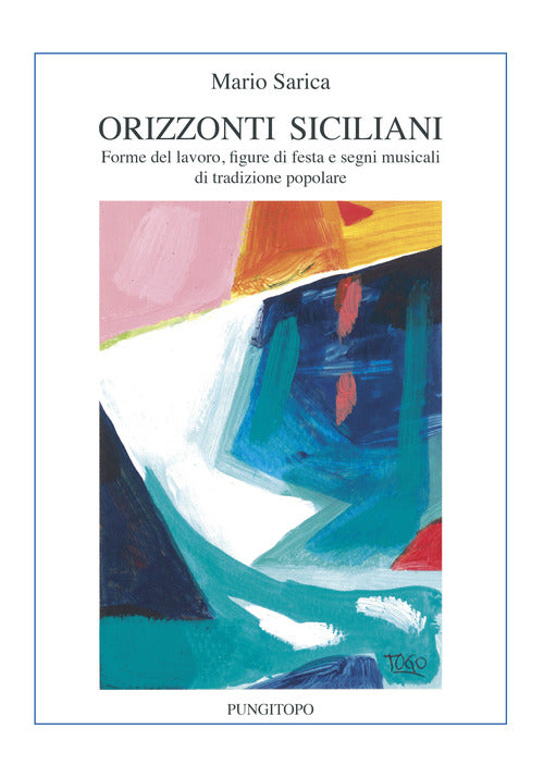 Cover of Orizzonti siciliani. Forme del lavoro, figure di festa e segni musicali di tradizione popolare