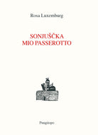 Cover of Sonjuscka, mio passerotto