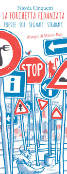 Cover of forchetta fidanzata. Poesie sui segnali stradali