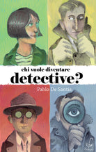 Cover of Chi vuole diventare detective?