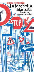 Cover of forchetta fidanzata. Poesie sui segnali stradali