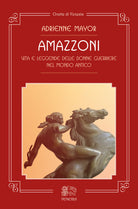 Cover of Amazzoni. Vita e leggende delle donne guerriere nel mondo antico