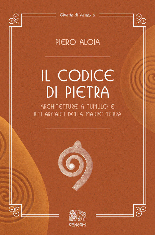 Cover of codice di pietra. Architetture a tumulo e riti arcaici della madre terra