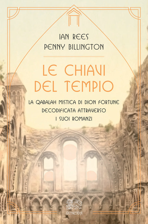 Cover of chiavi del tempio. La qabalah mistica di Dion Fortune decodificata attraverso i suoi romanzi