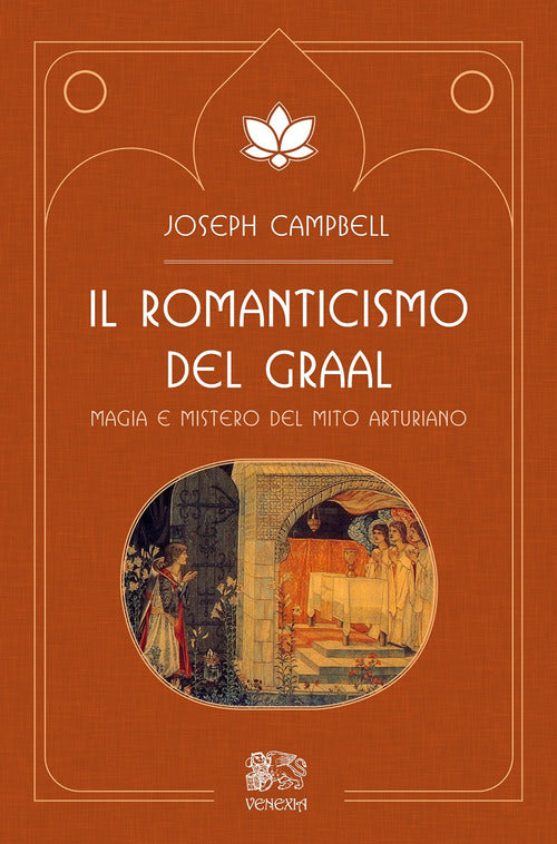 Cover of romanticismo del Graal. Magia e mistero del mito arturiano