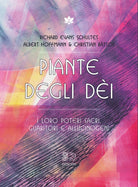 Cover of Piante degli dei. I loro poteri sacri, guaritori e allucinogeni