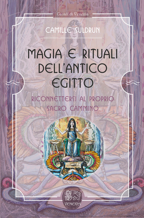 Cover of Magia e rituali dell'Antico Egitto. Riconnettersi al proprio sacro cammino