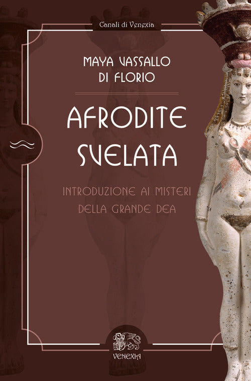 Cover of Afrodite svelata. Introduzione ai misteri della grande Dea