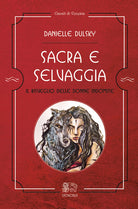 Cover of Sacra e selvaggia, il risveglio delle donne indomite