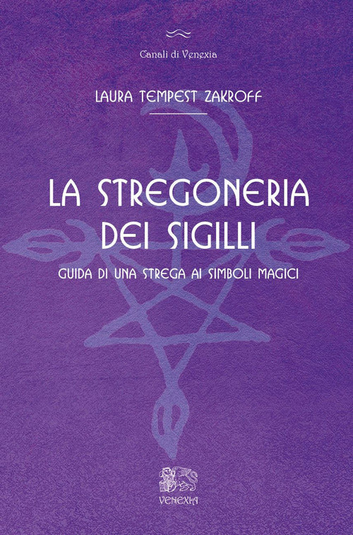 Cover of stregoneria dei sigilli. Guida di una strega ai simboli magici