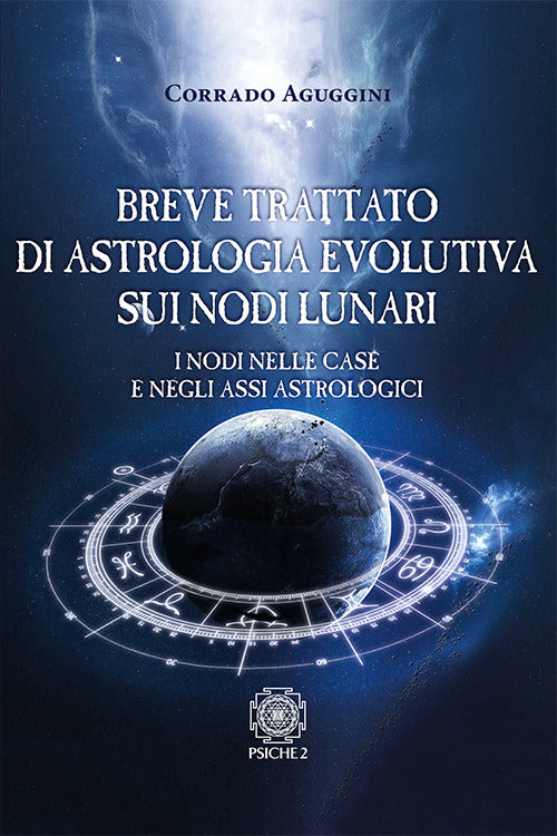 Cover of Breve trattato di astrologia evolutiva sui nodi lunari. I nodi nelle case e negli assi astrologici