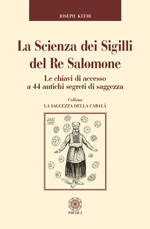 Cover of scienza dei sigilli del re Salomone. Le chiavi di accesso a 44 antichi segreti di saggezza