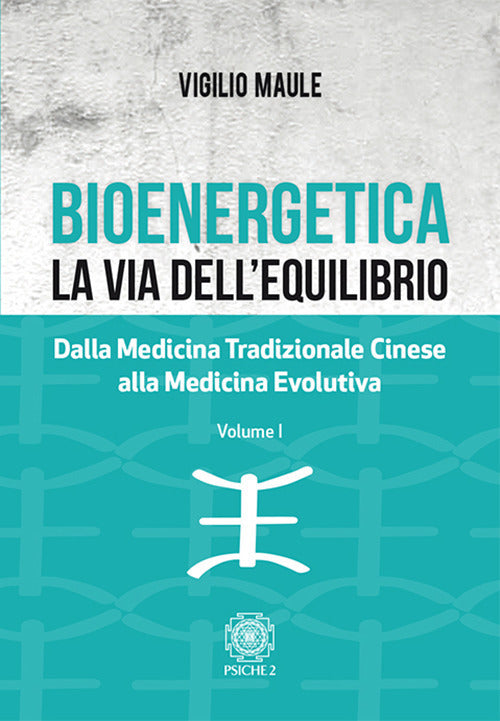 Cover of Bioenergetica. La via dell'equilibrio.