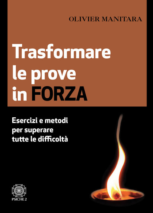 Cover of Trasformare le prove in forza. Esercizi e metodi per superare tutte le difficoltà
