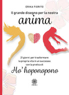 Cover of grande disegno per la nostra anima. 21 giorni per trasformare la propria vita in un successo con la pratica di ho’hoponopono