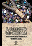 Cover of Sussurro dei cristalli. Tecniche per accedere alla memoria di pietre e cristalli