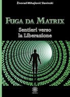 Cover of Fuga da Matrix. Sentieri verso la liberazione