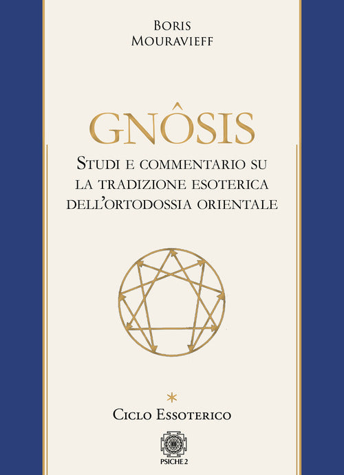 Cover of Gnôsis. Studio e commentario su la tradizione esoterica dell'ortodossia orientale