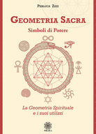 Cover of Geometria sacra. Simboli di potere. La geometria spirituale e i suoi utilizzi