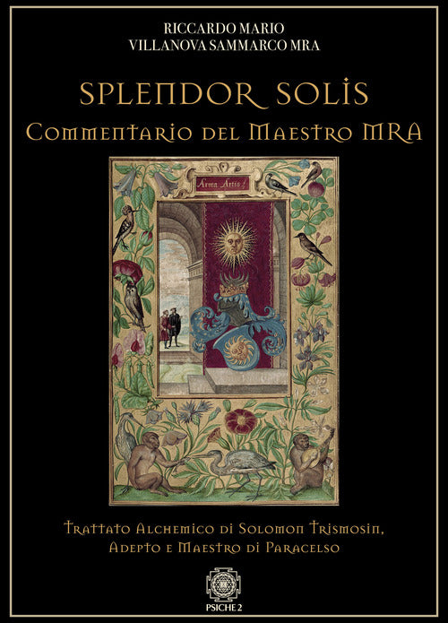 Cover of Splendor solis. Commentario del maestro MRA. Trattato alchemico di Solomon Trismosin, adepto e maestro di Paracelso