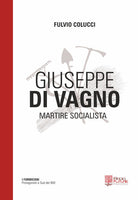 Cover of Giuseppe Di Vagno. Martire socialista