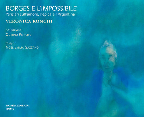 Cover of Borges e l'impossibile. Pensieri sull'amore, l'epica e l'Argentina