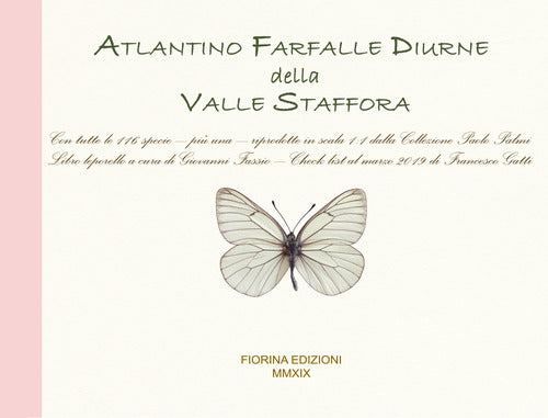 Cover of Atlantino farfalle diurne della Valle Staffora. Con tutte le 116 specie, più una, riprodotte in scala 1:1 dalla collezione Paolo Palmi