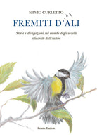 Fremiti d'ali. Storie e divagazioni sul mondo degli uccelli illustrate dall'autore