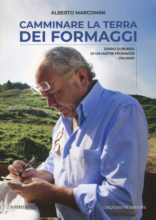 Cover of Camminare la terra dei formaggi. Diario di bordo di un maître fromager italiano