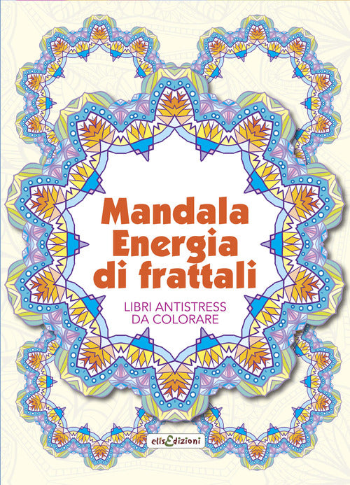 Cover of Mandala energia dei frattali. Libri antistress da colorare