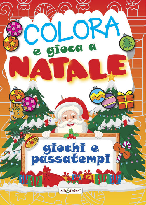 Cover of Colora e gioca a Natale. Giochi e passatempi