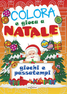 Cover of Colora e gioca a Natale. Giochi e passatempi