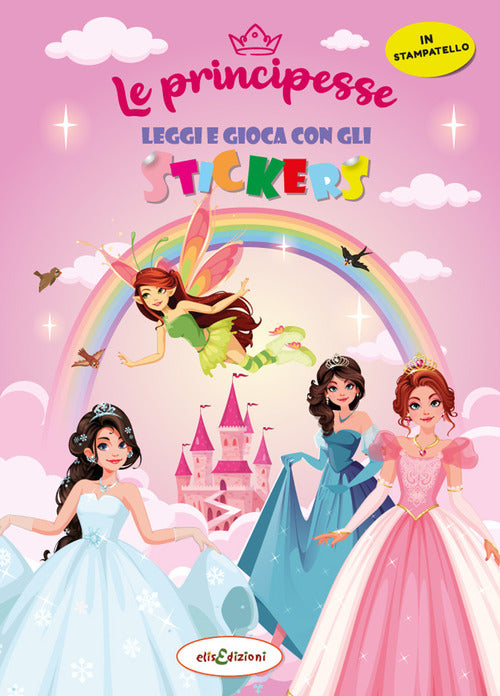 Cover of principesse. Leggi e gioca con gli stickers