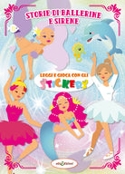 Cover of Storie di ballerine e sierene. Leggi e gioca con gli stickers