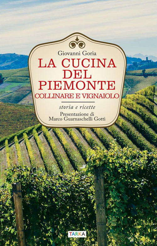 Cover of cucina del Piemonte collinare e vignaiolo. Storia e ricette