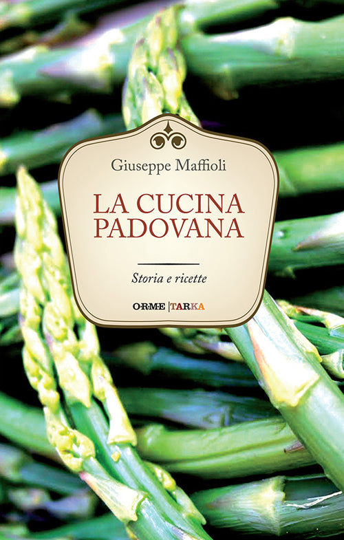 Cover of cucina padovana. Storia e ricette