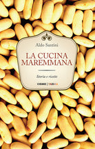 Cover of cucina maremmana. Storia e ricette