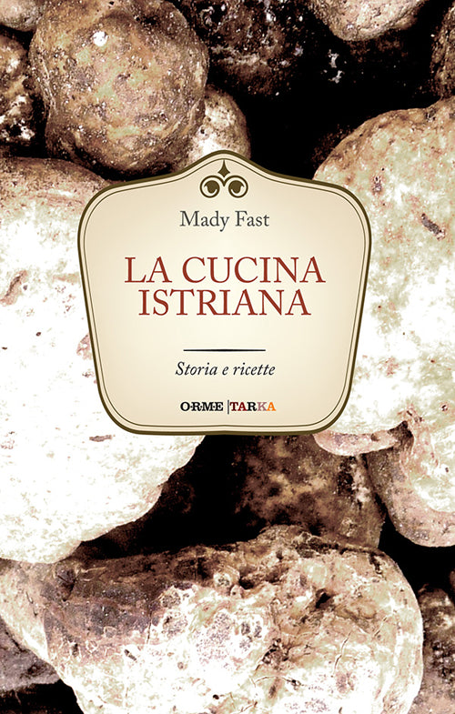 Cover of cucina istriana. Storia e ricette