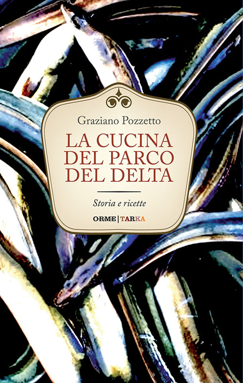 Cover of cucina del Parco del Delta. Storia e ricette