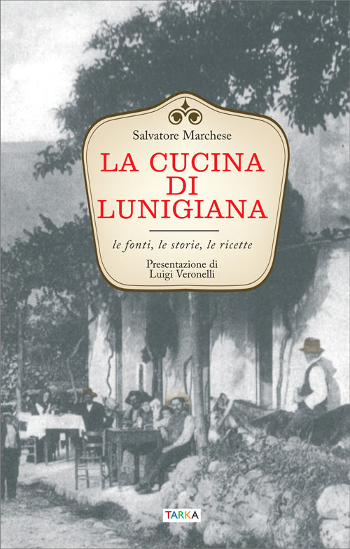 Cover of cucina di Lunigiana. Le fonti, le storie, le ricette