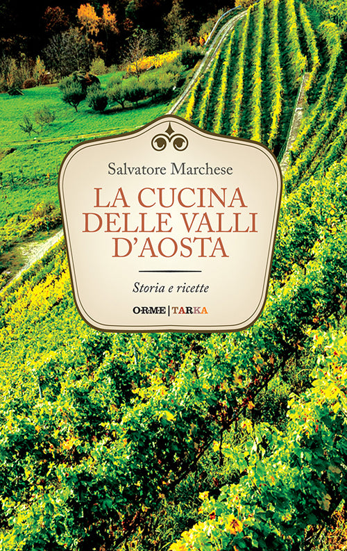 Cover of cucina delle valli d'Aosta. Storia e ricette