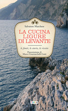 Cover of cucina ligure di levante. Le fonti, le storie, le ricette
