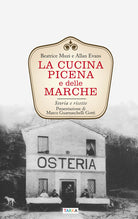 Cover of cucina picena e delle Marche. Storia e ricette