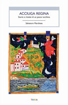 Cover of Acciuga regina. Storie e ricette di un pesce turchino