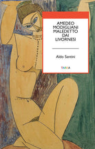 Cover of Amedeo Modigliani maledetto dai livornesi