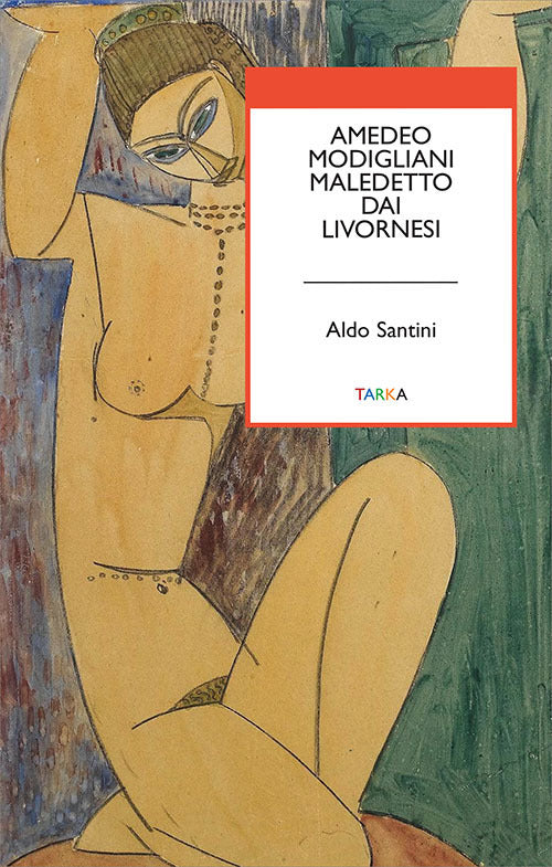 Cover of Amedeo Modigliani maledetto dai livornesi