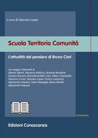 Cover of Scuola territorio comunità. L’attualità del pensiero di Bruno Ciari