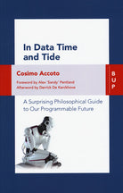 Cover of In data time and tide. A surprising philosophical guide to our programmable future