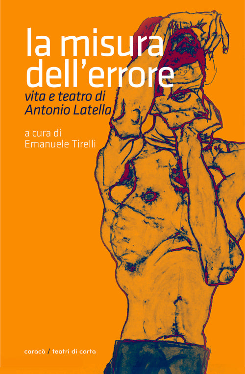 Cover of misura dell'errore. Vita e teatro di Antonio Latella