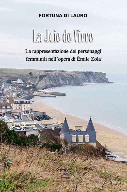 Cover of joie de vivre. La rappresentazione dei personaggi femminili nell'opera di Émile Zola